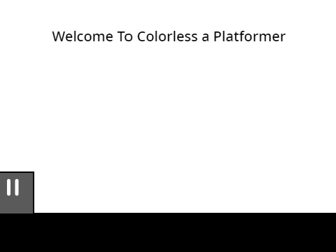 Colorless || A Platformer