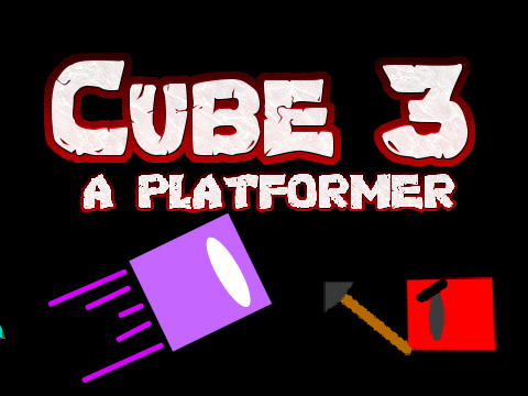 Cube Part 3 {a platformer}