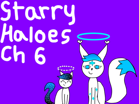 ★Starry Haloes ★ Ch~6