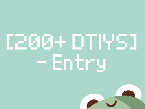 [ 200+ DTIYS ] - Entry
