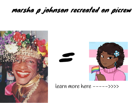 marsha p johnson....