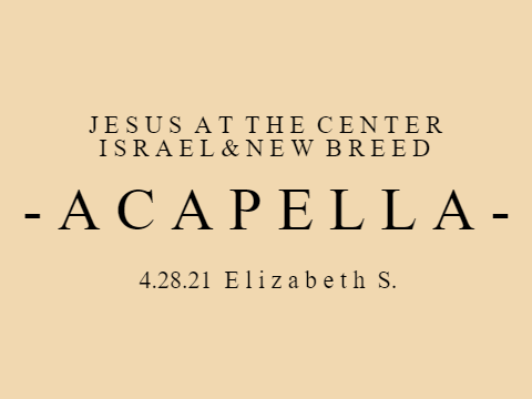 Jesus at the Center Acapella
