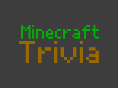 Minecraft Trivia