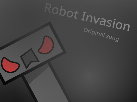 Robot Invasion - Original song
