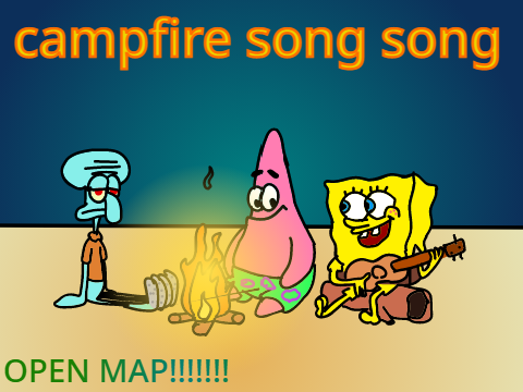 Campfire song song (Open MAP)