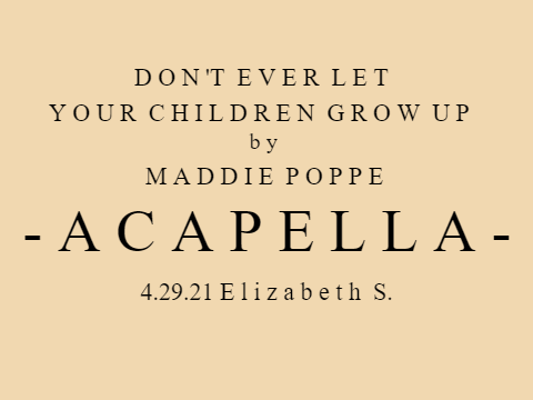Don't Ever Let Your Children Grow Up