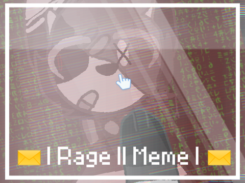 ✉ | Rage || Meme | ✉