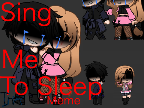 ∞§ Sing Me To Sleep §∞§ Meme §∞