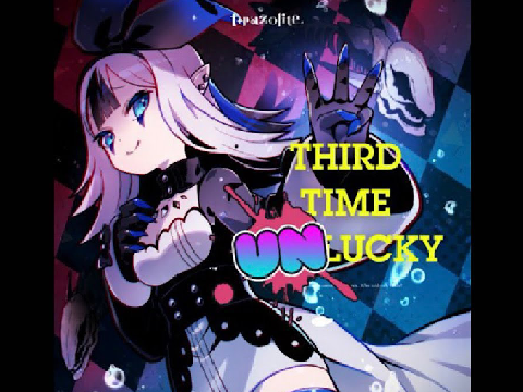 Third Time UNLucky  120fps用