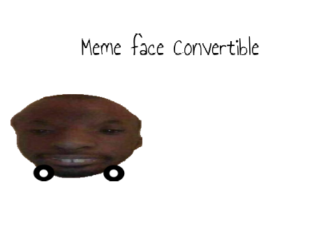 Meme face convertible
