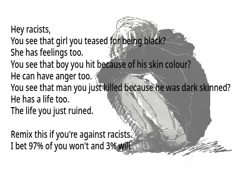 Stop Racism! REMIX IF YOUR AGAINST RACISM remix remix