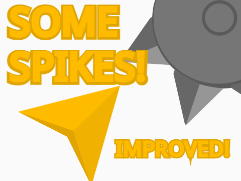 Some Spikes! - Improved || Don't touch the spikes