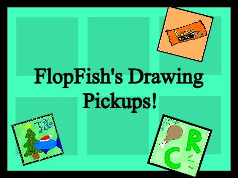 FlopFish's Drawing Pickups
