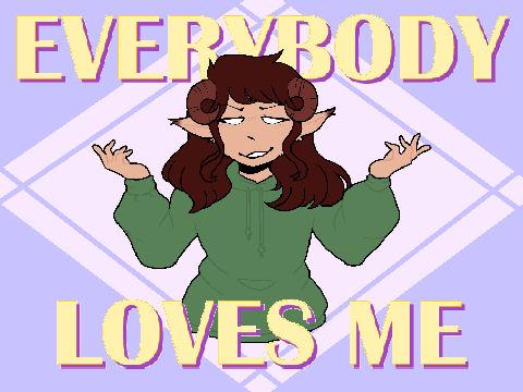 [its my birthday tmrrw lol] everybody loves me ❀ animation meme