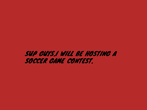 SOCCER GAME CONTEST⚽️⚽️⚽️⚽️⚽️⚽️⚽️⚽️⚽️⚽️⚽️⚽️⚽️⚽️