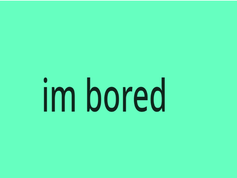 bored
