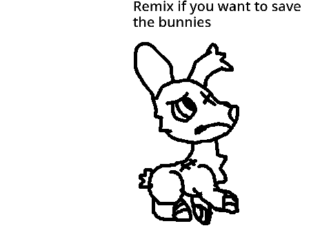 Remix if you want to save the bunnies remix