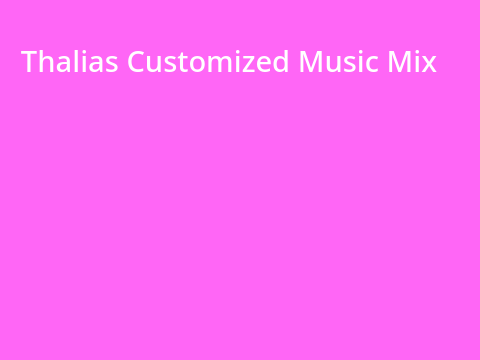 Thalia's Mix