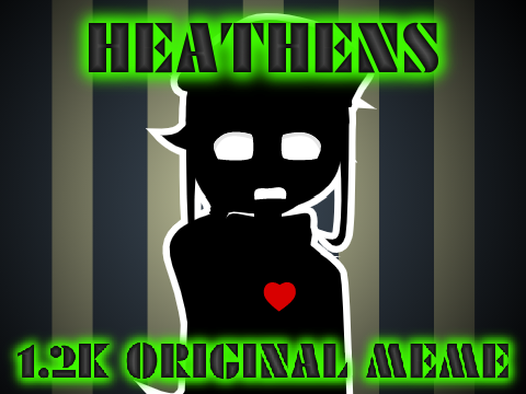 Heathens Original Animation MEME (1.2k Special) Mixed Up