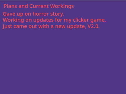Plans and Current Workings