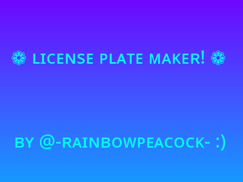❁ License Plate Maker! ❁