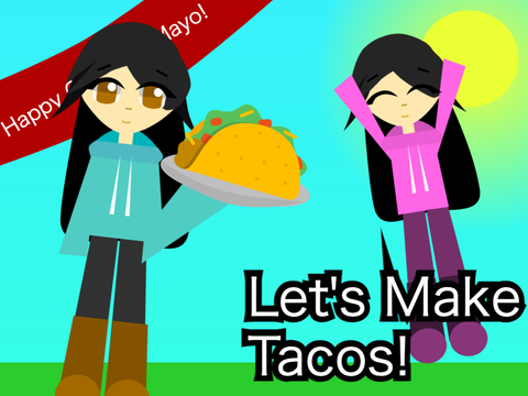 Happy Cinco De Mayo! | Make Tacos!