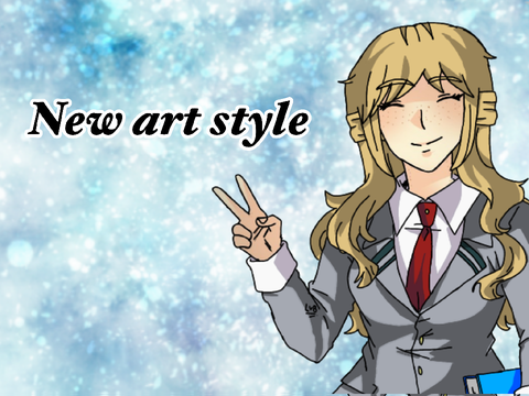 ~New art style~
