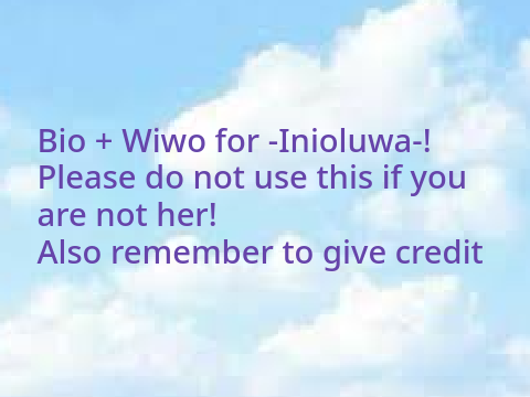 -Inioluwa- Bio + Wiwo