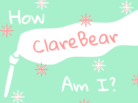 ☼ How ClareBear Am I?☼