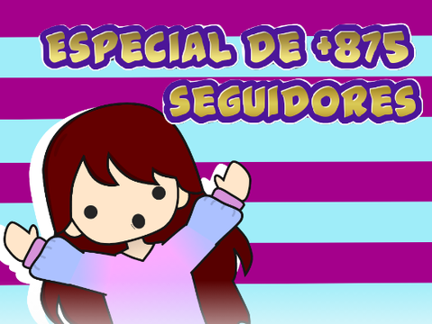 Especial de +875 seguidores :3 || #animação 