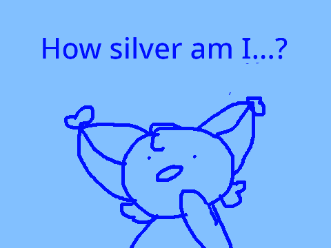 How Silver am I-
