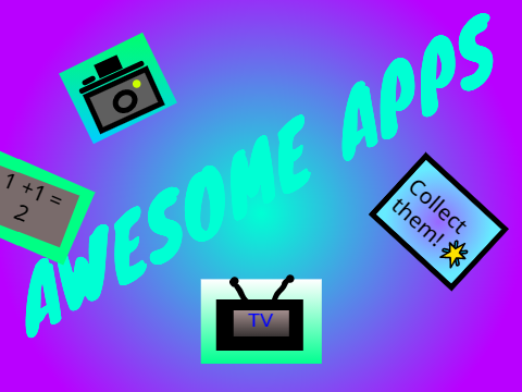  Awesome  APPS!!! = ) 