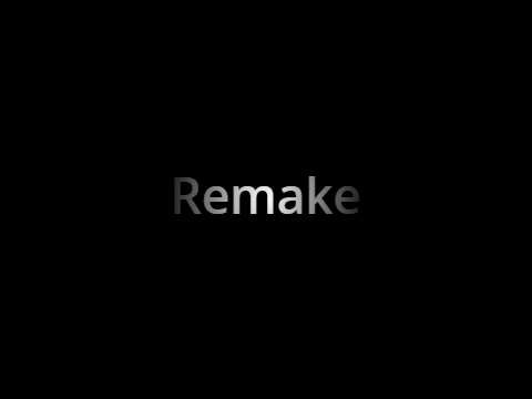 Remake