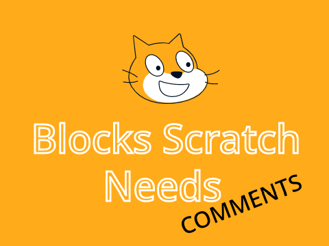 Blocks Scratch Needs - Comments
