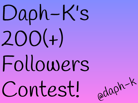 Daph-K's 200(+) Followers Contest!