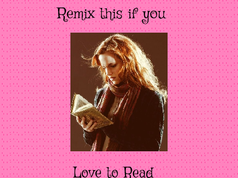 Remix if you love to read remix remix remix remix