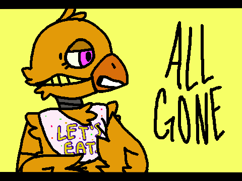 all gone // fnaf