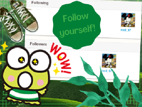 ☆How to Follow Yourself!☆