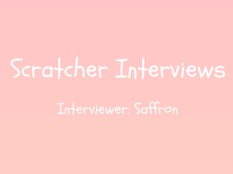 Scratcher Interviews - 2021