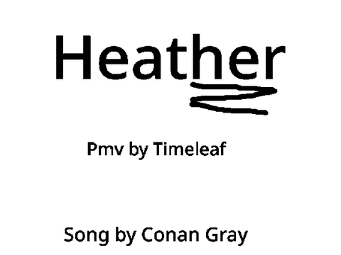 Heather (W.I.P)