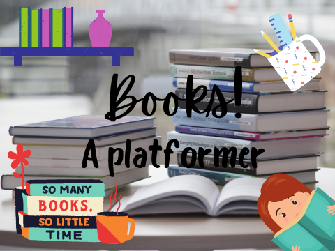 ∘ °. Books! A platformer ♪. °