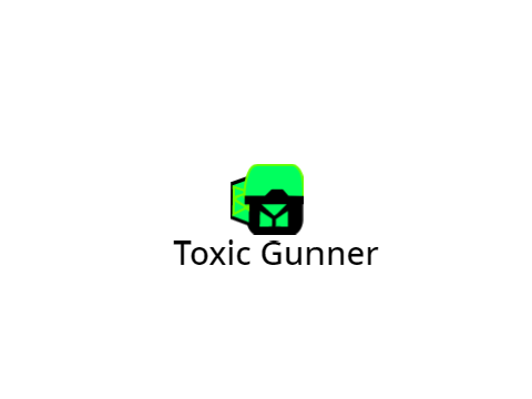 Toxic gunner  lol