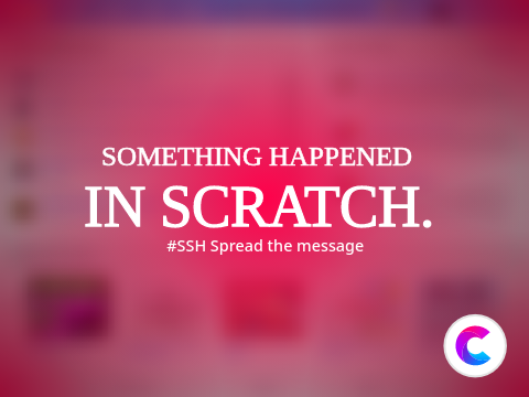 SOMETHING HAPPENED IN SCRATCH [Read Description] #SSH remix