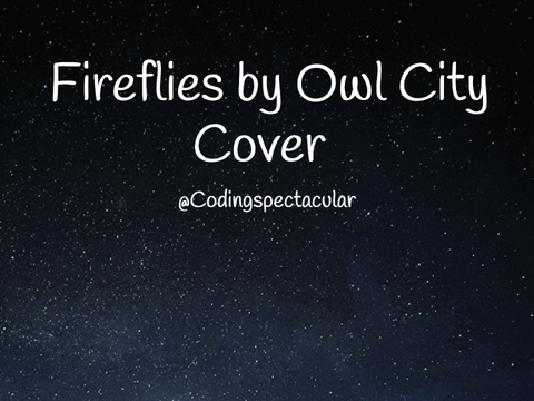Fireflies Owl City Cover