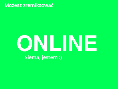 Czy jam być online?