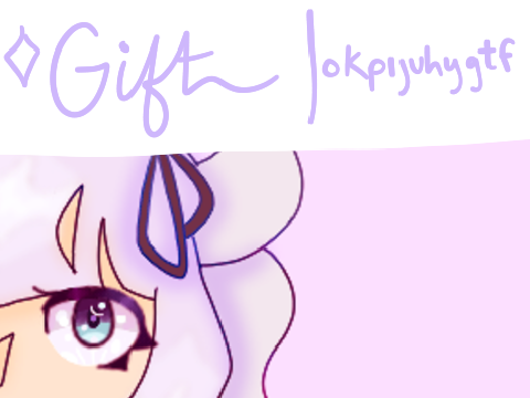 Gift for @okpijuhygtf !!!
