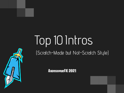 MY Favorite Top 10 Scratch-Made Intros