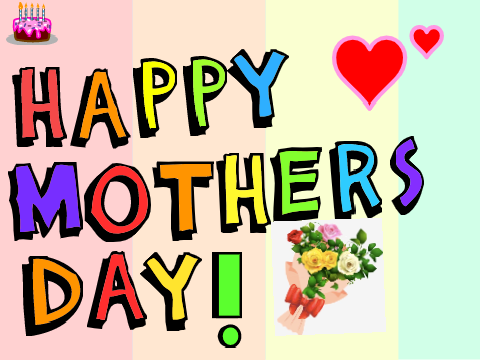 Happy Mothers Day!