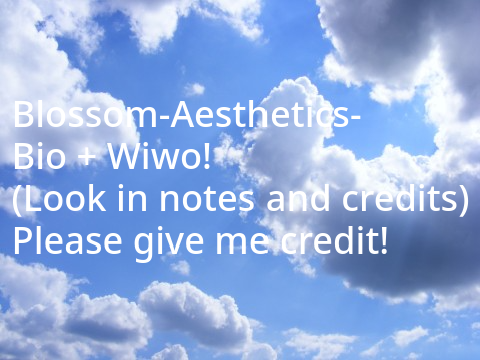 Blossom-Aesthetics-'s Bio + Wiwo!