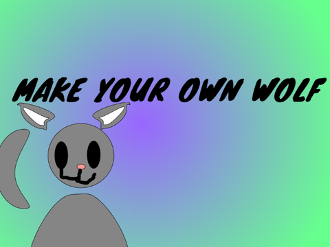 Make Your Own Wolf!